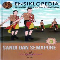 Ensiklopedia Tematik Keterampilan Pramuka Jilid 5: sandi dan semapore