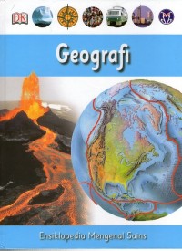 Ensiklopedia Mengenal Sains: Geografi Jilid 6