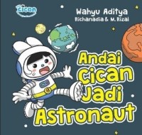 Andai cican jadi astronaut