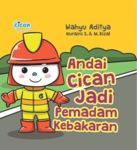 Andai cican jadi pemadam kebakaran