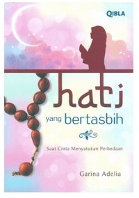 Hati yang Bertasbih: saat cinta menyatukan perbedaan