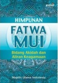 Himpunan Fatwa MUI Bidang Akidah dan Aliran Keagamaan