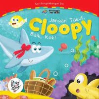 Jangan Takut, Cloopy Baik, Kok!