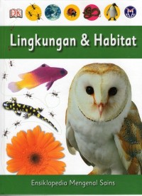 Ensiklopedia Mengenal Sains: lingkungan & habitat jilid 2