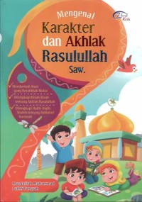 Mengenal Karakter dan Akhlak Rasulullah SAW