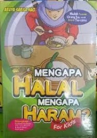 Mengapa Halal Mengapa Haram? For Kids