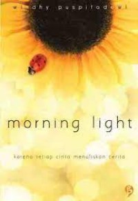 Morning Light: karena setiap cinta menuliskan cerita