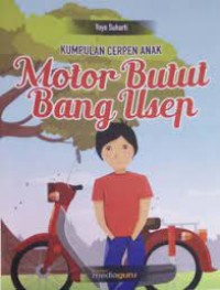 Motor Butut Bang Usep: kumpulan cerpen anak