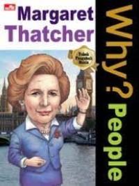 Why? People: Margaret Thatcher