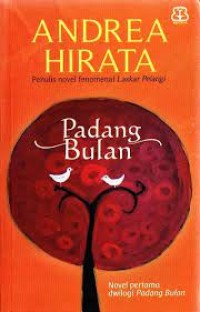 Padang Bulan: novel pertama dwilogi Padang Bulan