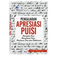 Pengajaran Apresiasi Puisi: mencipta puisi, memahami puisi, membaca puisi dan deklamasi