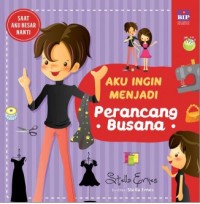 Aku ingin menjadi perancang busana