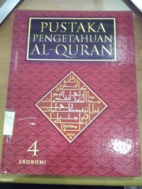 Pustaka Pengetahuan Al-Qur'an Jilid 4: ekonomi