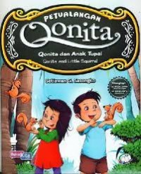 Petualangan Qonita: Qonita dan Anak Tupai = Qonita and the little squirrel