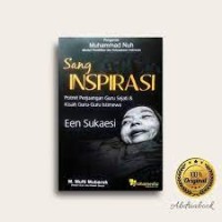 Sang Inspirasi: potret perjuangan guru sejati & kisah guru-guru istimewa Een Sukaesi