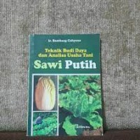 Sawi Putih: teknik budi daya dan analisa usaha tani