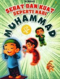 Sehat dan Kuat Seperti Nabi Muhammad