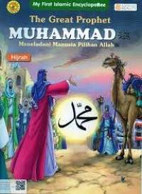 The Great Prophet Muhammad Meneladani Manusia Pilihan Allah: hijrah