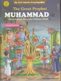 The Great Prophet Muhammad Meneladani Manusia Pilihan Allah: keluarga Rasulullah