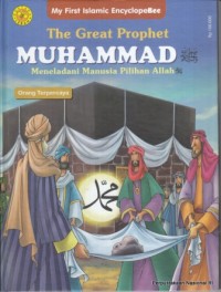 The Great Prophet Muhammad Meneladani Manusia Pilihan Allah: orang terpecaya