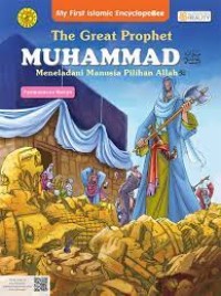 The Great Prophet Muhammad Meneladani Manusia Pilihan Allah: Pembebasan Mekah