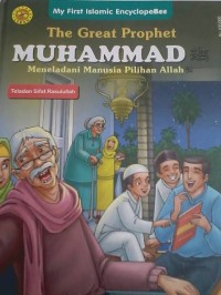 The Great Prophet Muhammad Meneladani Manusia Pilihan Allah: teladan sifat Rasulullah