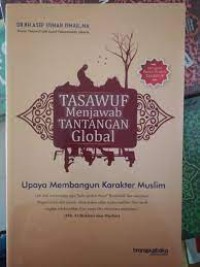 Tasawuf Menjawab Tantangan Global: upaya membangun karakter muslim