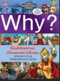 Why?: Establishment and Advancement of Europe= Pendirian dan Perkembangan Eropa