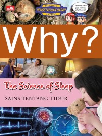 Why?: the science of sleep= sains tentang tidur