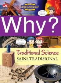 Why?: Traditional Science= sains tradisional