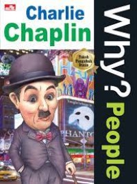 Why? People: Charlie Chaplin