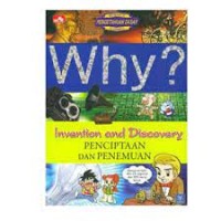 Why?: Invention and Discovery= Penciptaan dan Penemuan