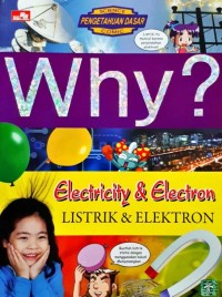 Why?: Electricity & Electron= listrik & elektron