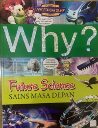 Why? Sains masa depan