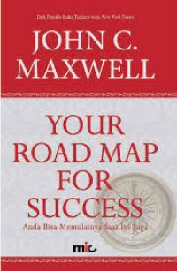 Your Road Map For Success: Anda bisa memulainya saati ini juga